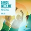 Pop Styles: Dance With Me