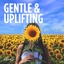 Gentle & Uplifting