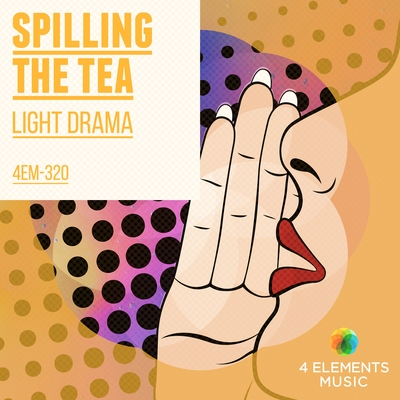 Light Drama: Spilling The Tea