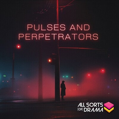 Pulses & Perpetrators
