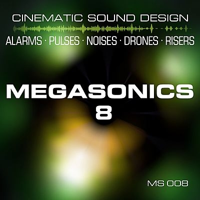 Megasonics 8: Cinematic Sound Design