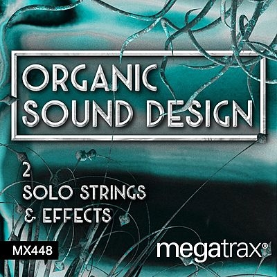 Organic Sound Design 2 Solo Strings and Effects