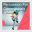 Percussion For Commercials 2
