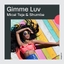 Gimme Luv