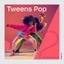 Tweens Pop 2