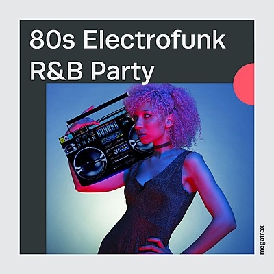 80s Electrofunk R&B Party