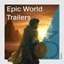Epic World Trailers 3