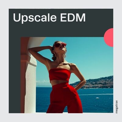 Upscale EDM