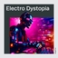 Electro Dystopia