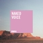 Naked Voice