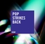 Pop Strikes Back