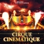 Cirque Cinématique